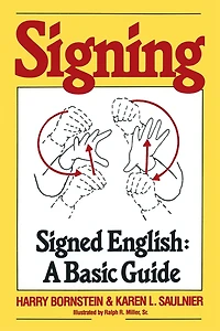 Signing: Signed English: A Basic Guide