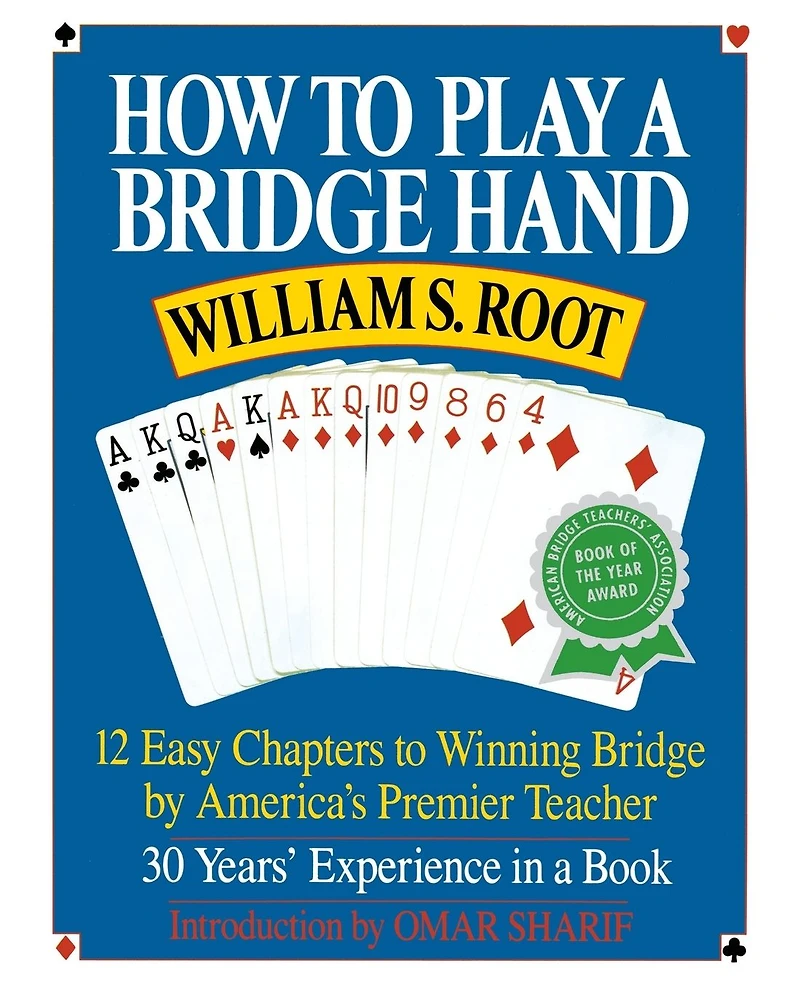 How to Play a Bridge Hand: 12 Easy Chapters Winning by America's Premier Teacher
