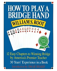 How to Play a Bridge Hand: 12 Easy Chapters Winning by America's Premier Teacher