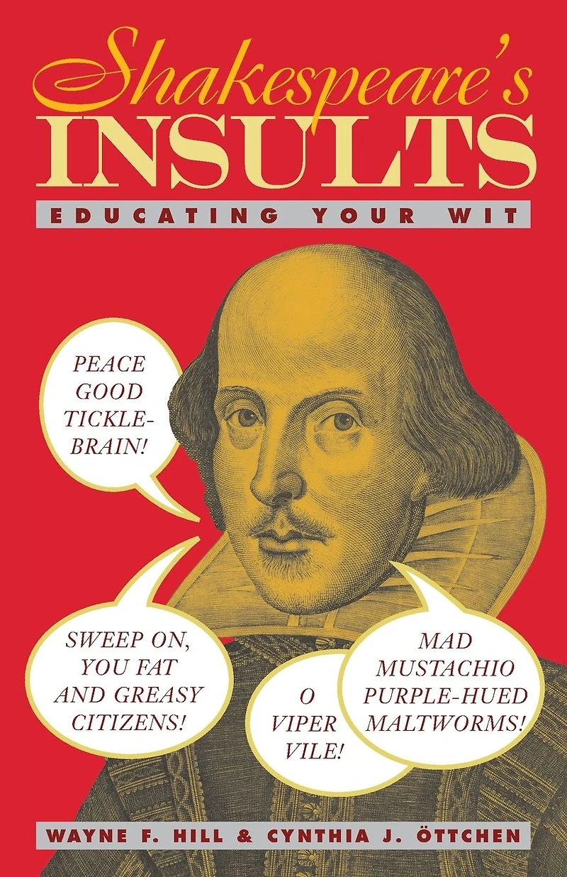 Shakespeare's Insults: Educating Your Wit