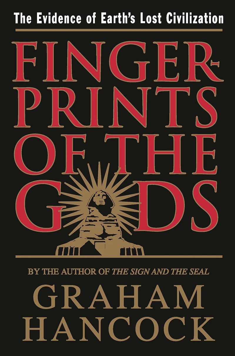 Fingerprints of The Gods: Evidence Earth's Lost Civilization