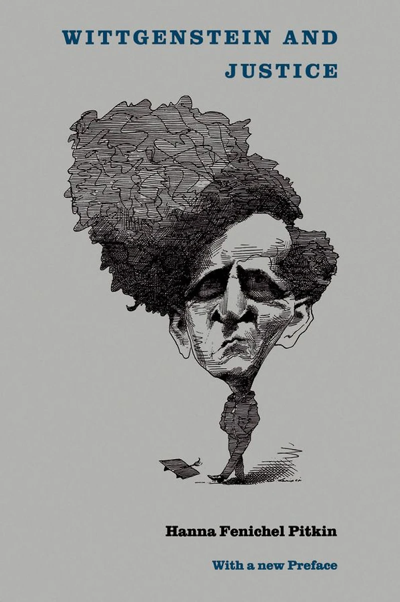 Wittgenstein and Justice: On the Significance of Ludwig for Social Political Thought