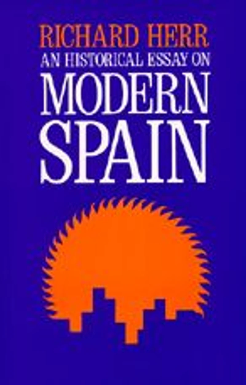 An Historical Essay on Modern Spain