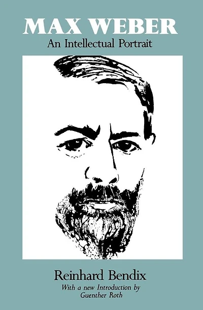 Max Weber: An Intellectual Portrait