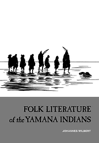 Folk Literature of the Yamana Indians