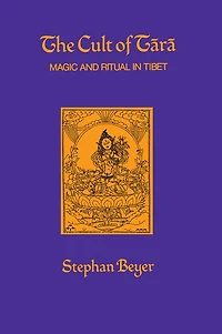 The Cult of Tara: Magic and Ritual Tibet