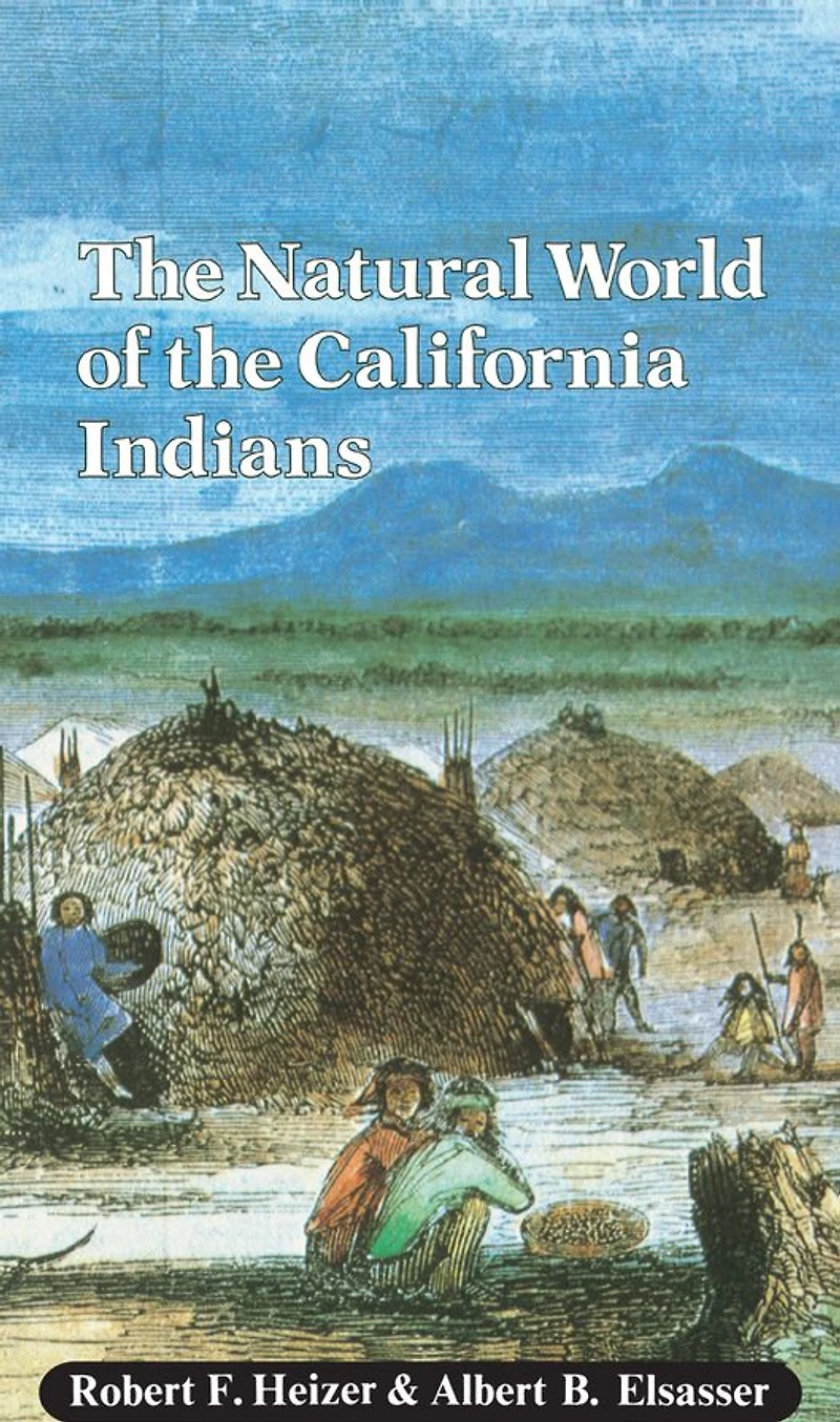 The Natural World of the California Indians