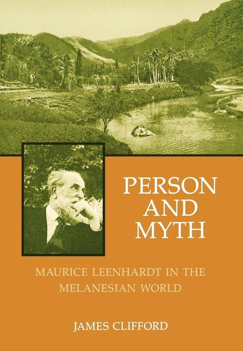 Person and Myth: Maurice Leenhardt the Melanesian World