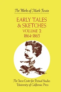 Early Tales and Sketches, Volume 2: 1864 -1865