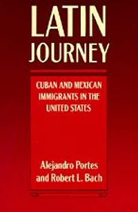 Latin Journey: Cuban and Mexican Immigrants in the United States