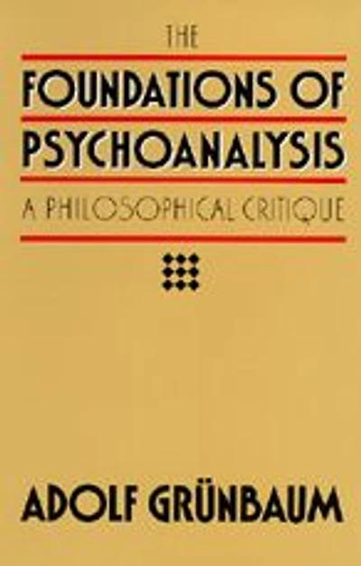 The Foundations of Psychoanalysis: A Philosophical Critique