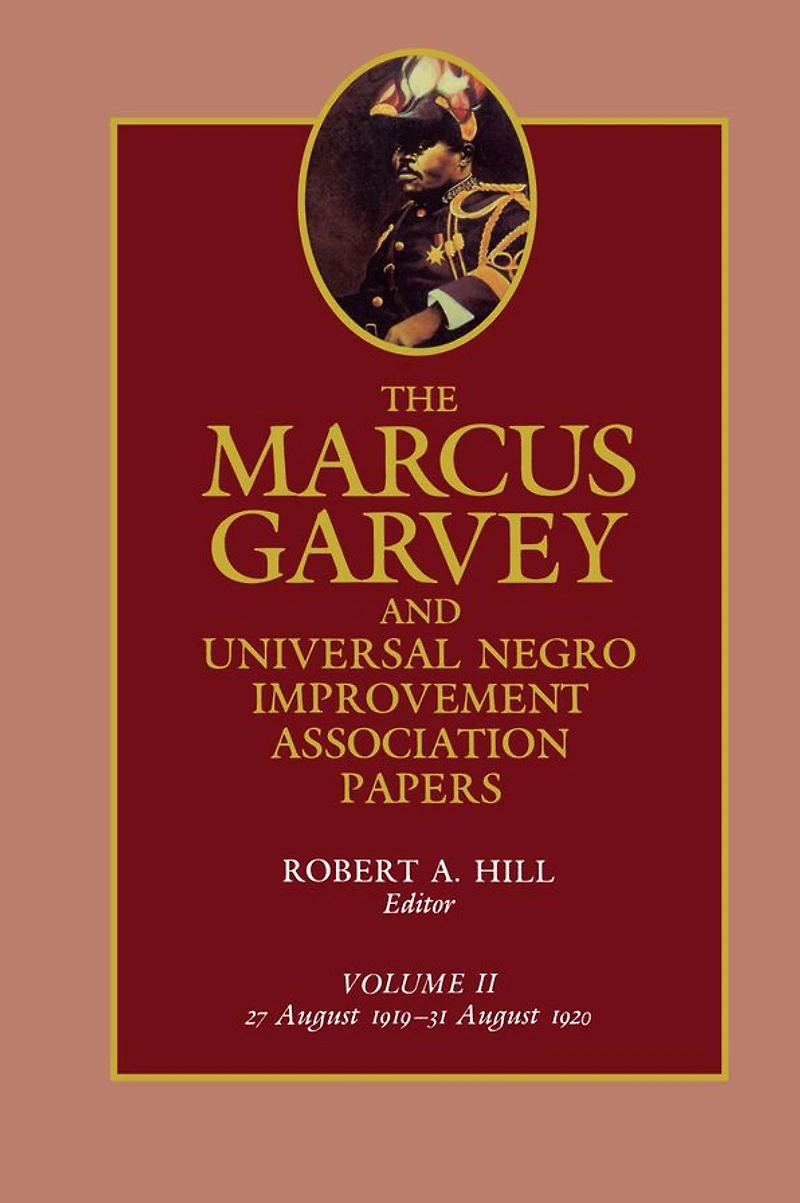 The Marcus Garvey and Universal Negro Improvement Association Papers, Vol. II: August 1919-August 1920