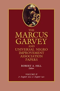 The Marcus Garvey and Universal Negro Improvement Association Papers, Vol. II: August 1919-August 1920