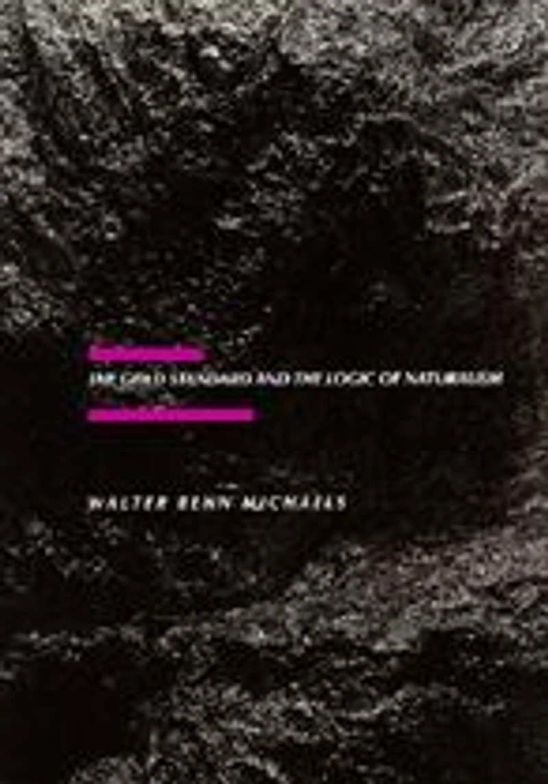 The Gold Standard and the Logic of Naturalism: American Literature at the Turn of the Century