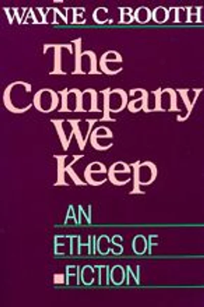The Company We Keep: An Ethics of Fiction