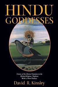 Hindu Goddesses: Visions of the Divine Feminine Religious Tradition