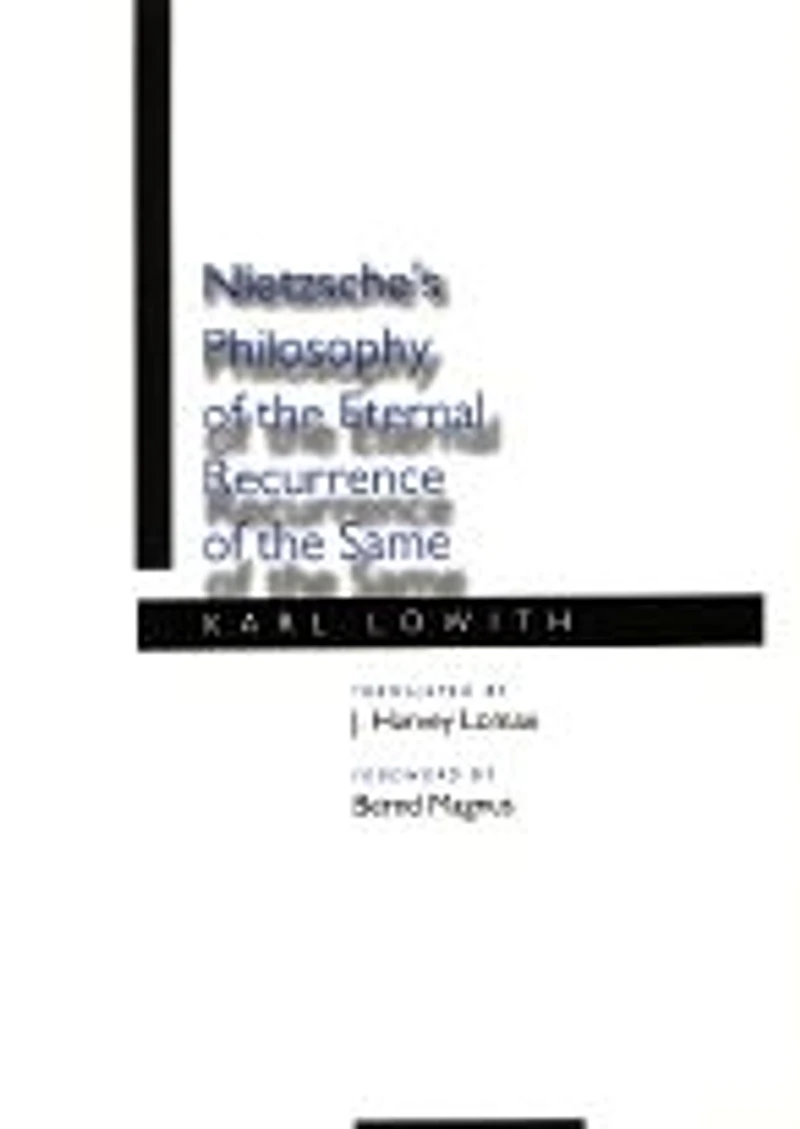 Nietzsche's Philosophy of the Eternal Recurrence Same