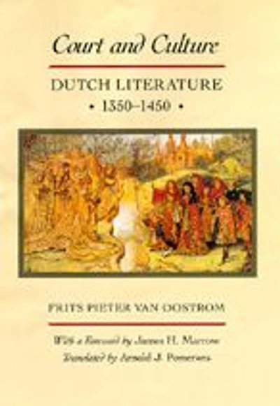 Court and Culture: Dutch Literature, 1350-1450