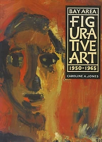 Bay Area Figurative Art: 1950-1965