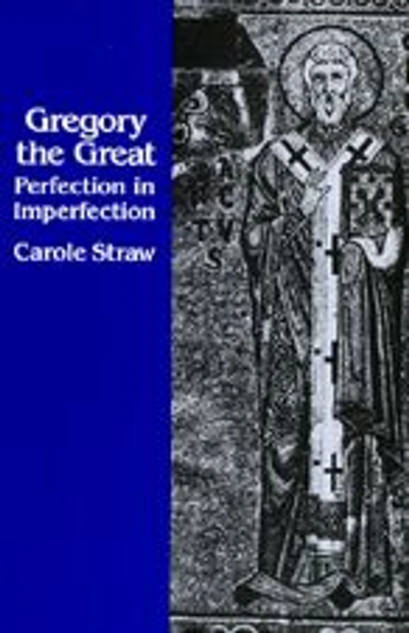 Gregory the Great: Perfection in Imperfection