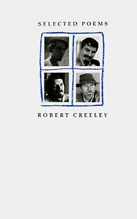 Selected Poems of Robert Creeley