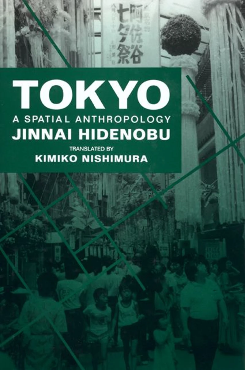 Tokyo: A Spatial Anthropology