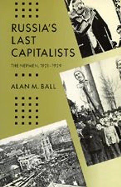 Russia's Last Capitalists: The Nepmen, 1921-1929