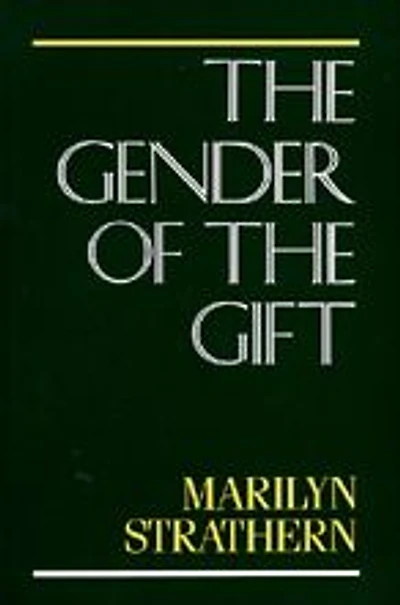 The Gender of the Gift: Problems with Women and Problems with Society in Melanesia