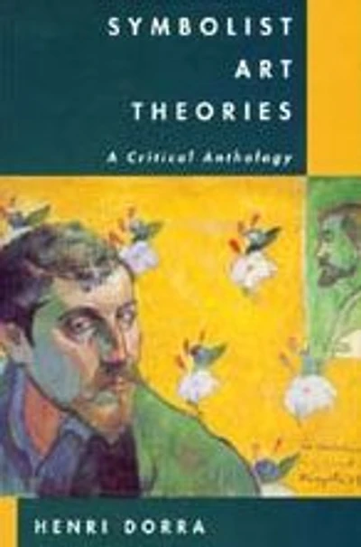 Symbolist Art Theories: A Critical Anthology