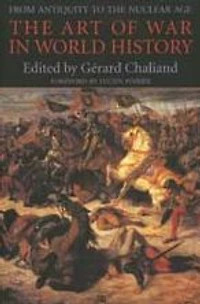 The Art of War in World History: From Antiquity to the Nuclear Age