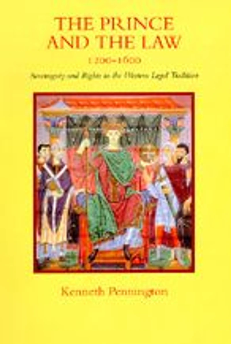 the Prince and Law, 1200-1600: Sovereignty Rights Western Legal Tradition