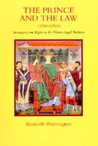 the Prince and Law, 1200-1600: Sovereignty Rights Western Legal Tradition