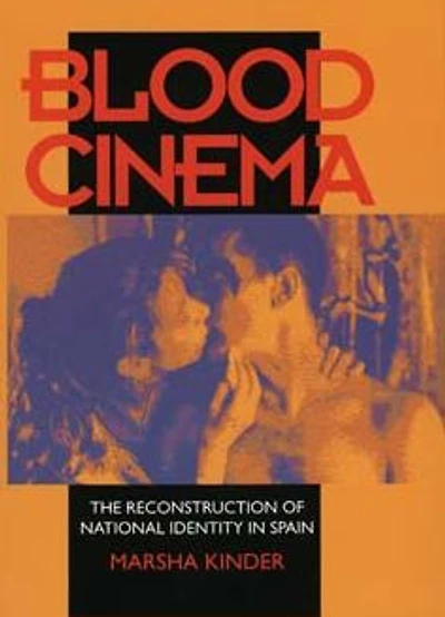 Blood Cinema: The Reconstruction of National Identity in Spain