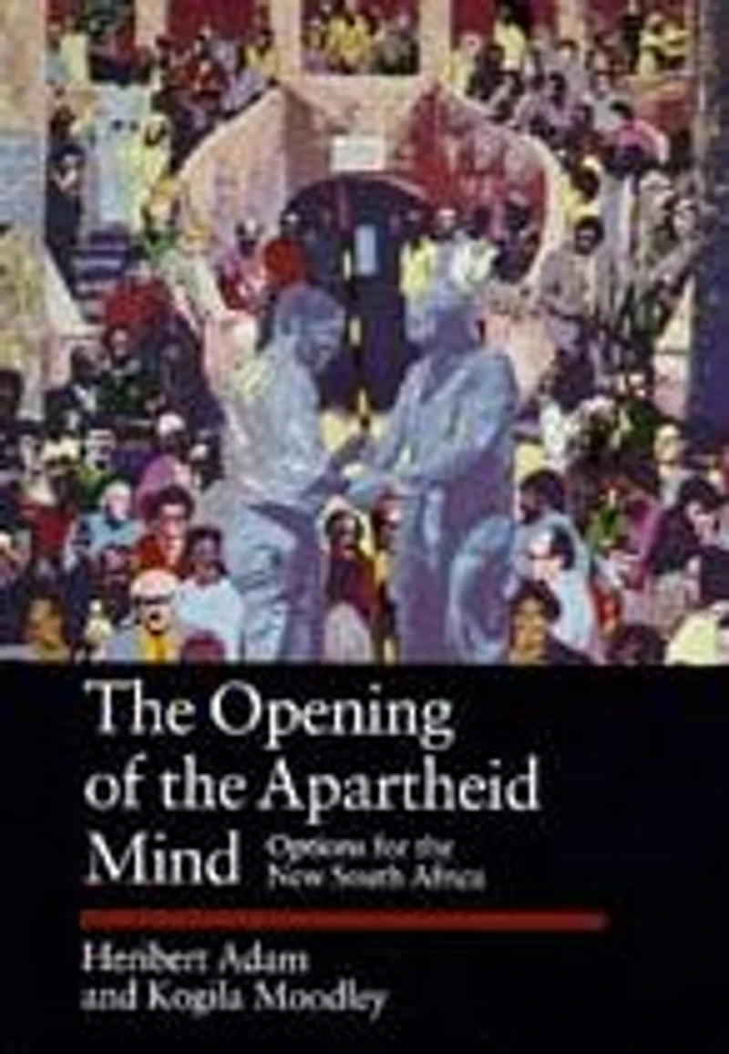 the Opening of Apartheid Mind: Options for New South Africa