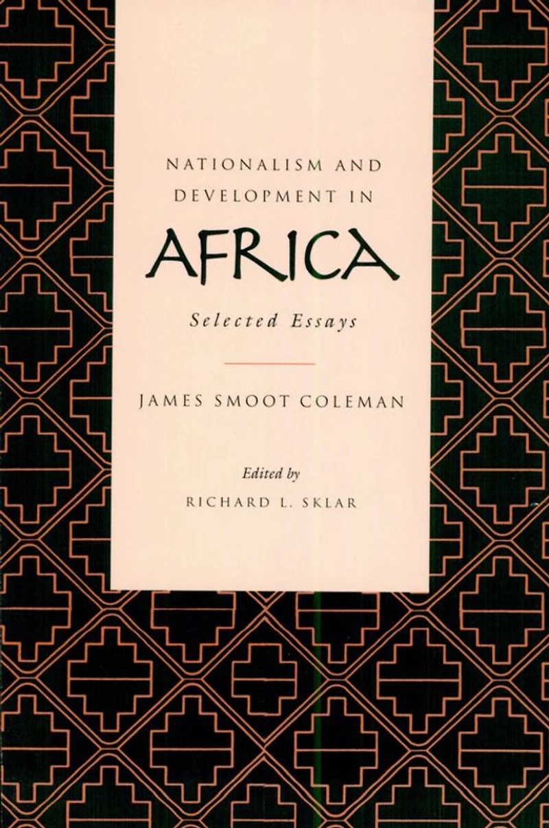 Nationalism and Development Africa: Selected Essays