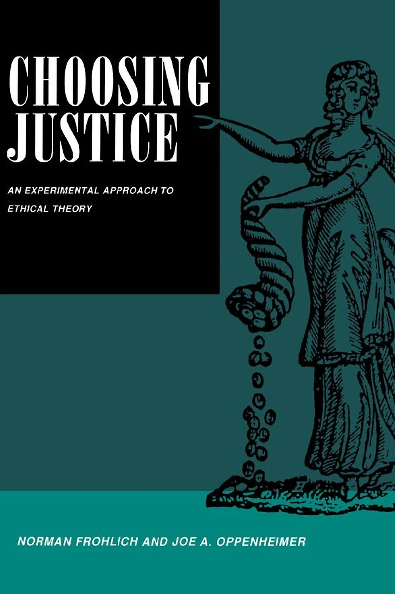 Choosing Justice: An Experimental Approach to Ethical Theory