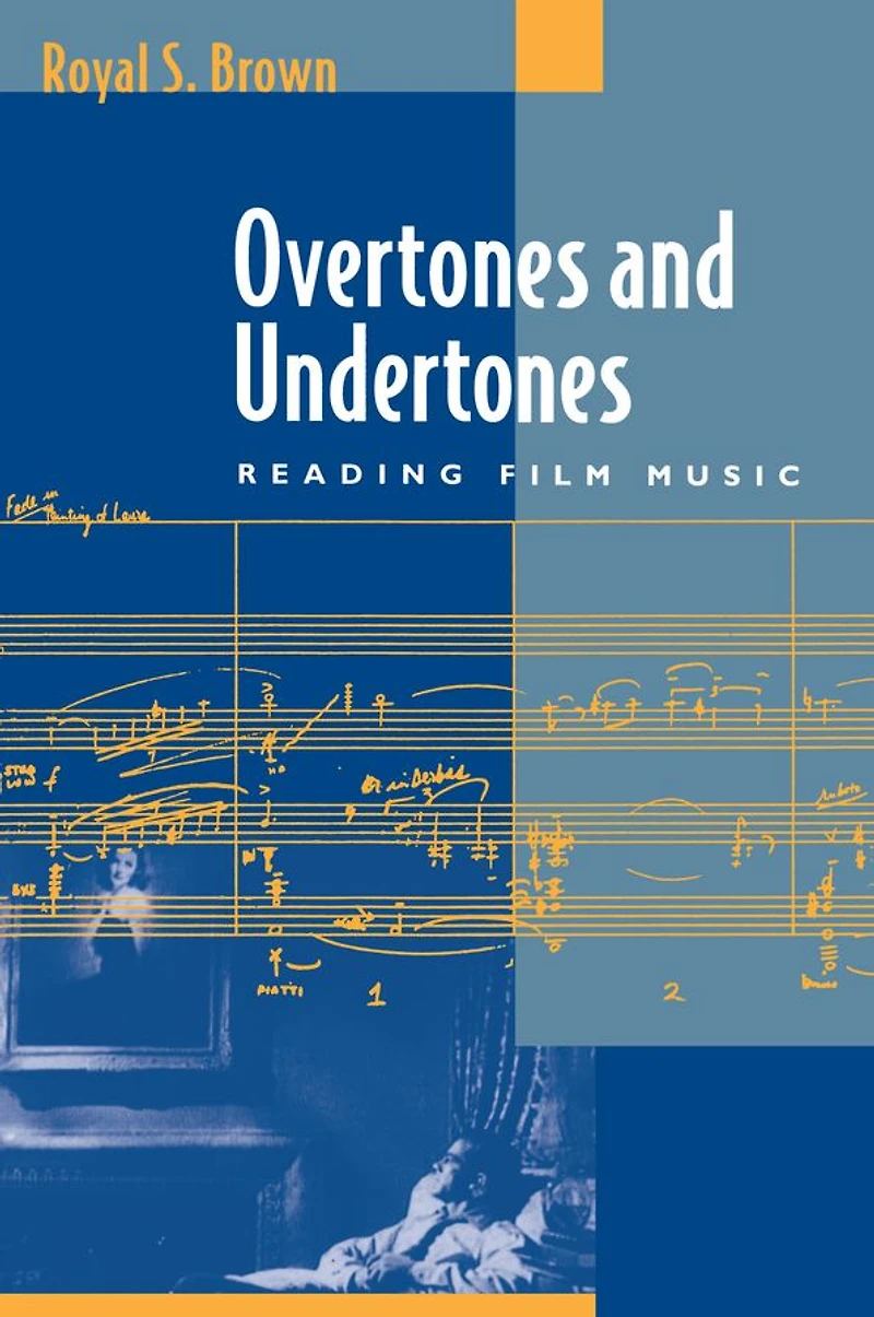 Overtones and Undertones: Reading Film Music