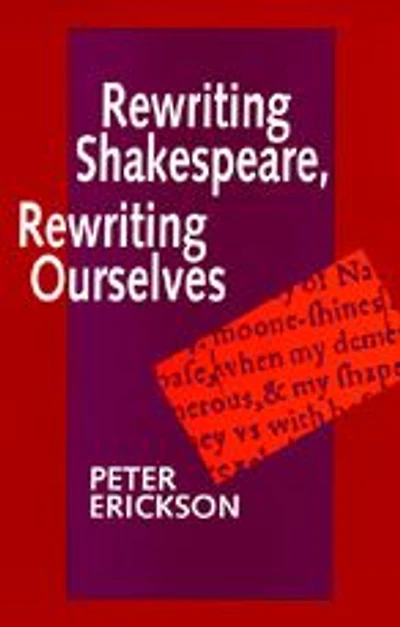 Rewriting Shakespeare, Rewriting Ourselves