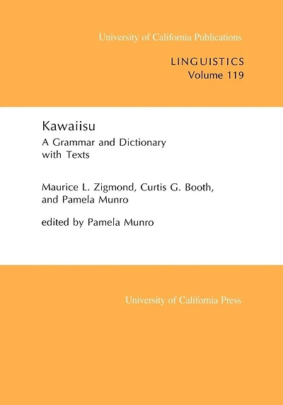 Kawaiisu: A Grammar and Dictionary, With Texts
