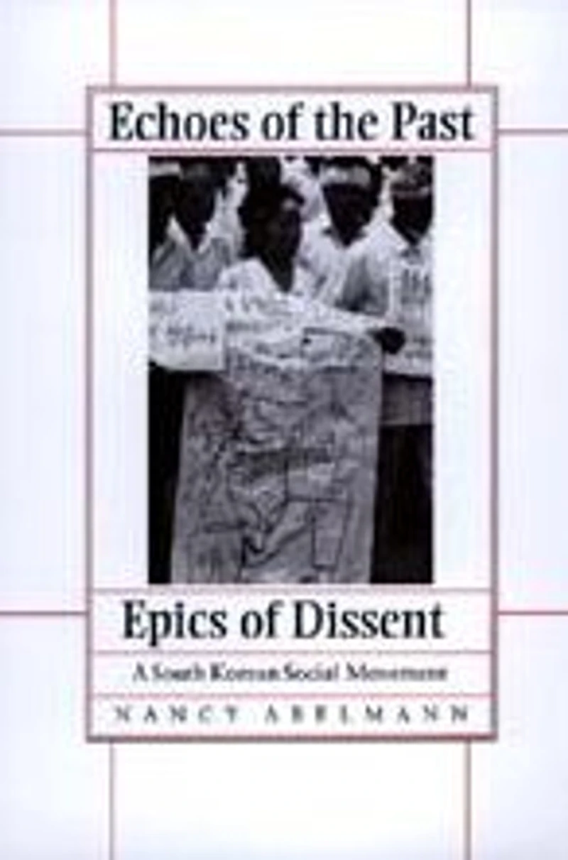 Echoes of the Past, Epics of Dissent: A South Korean Social Movement
