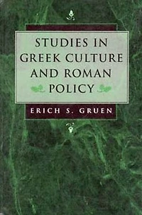 Studies in Greek Culture and Roman Policy