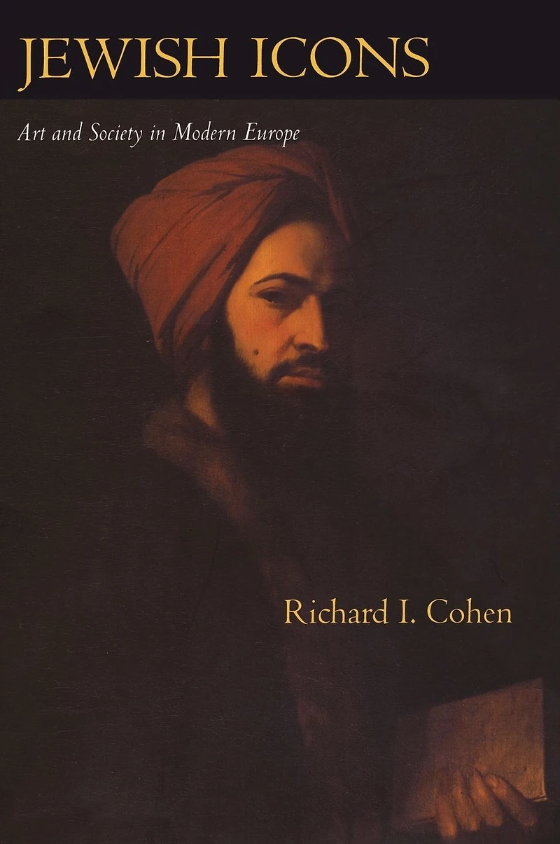 Jewish Icons: Art and Society in Modern Europe