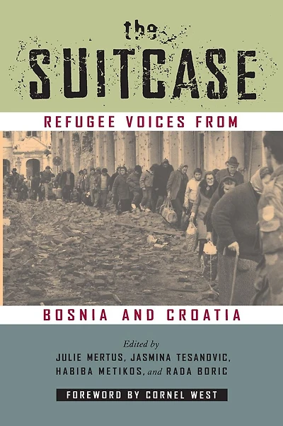The Suitcase: Refugee Voices from Bosnia and Croatia
