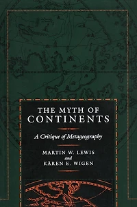 The Myth of Continents: A Critique of Metageography
