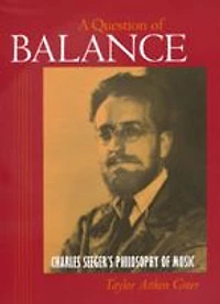 A Question of Balance: Charles Seeger's Philosophy Music