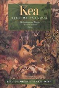 Kea, Bird of Paradox: The Evolution and Behavior of a New Zealand Parrot