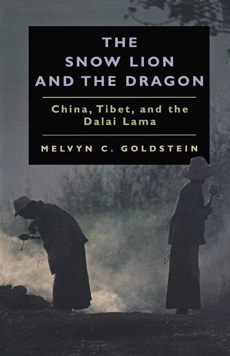 the Snow Lion and Dragon: China, Tibet, Dalai Lama