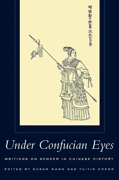 Under Confucian Eyes: Writings on Gender in Chinese History