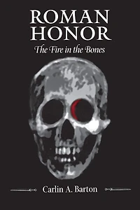 Roman Honor: The Fire in the Bones