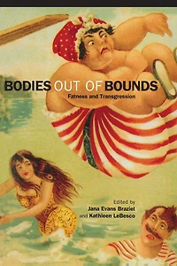 Bodies out of Bounds: Fatness and Transgression